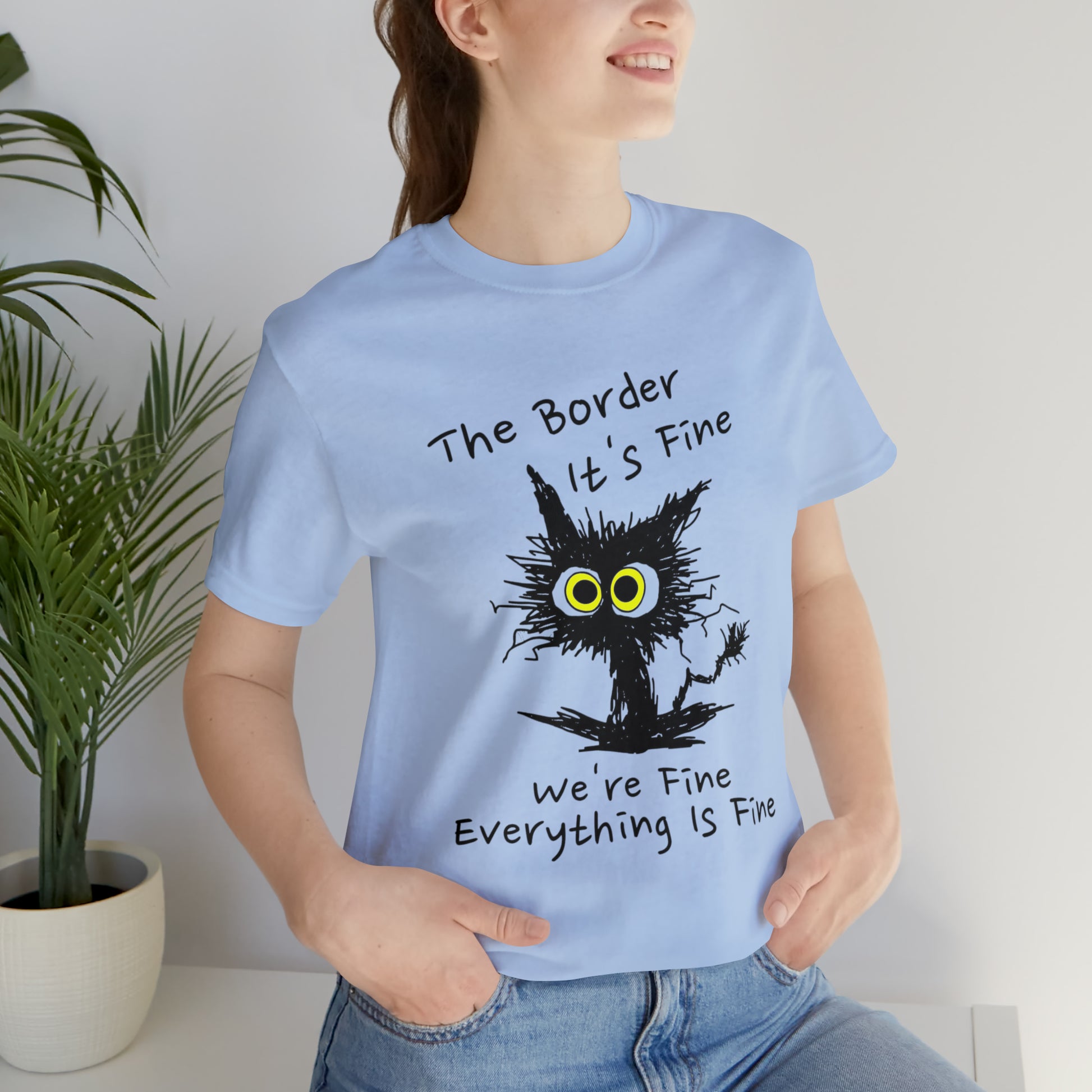 Everything Is Fine Border Patrol T-Shirt 4