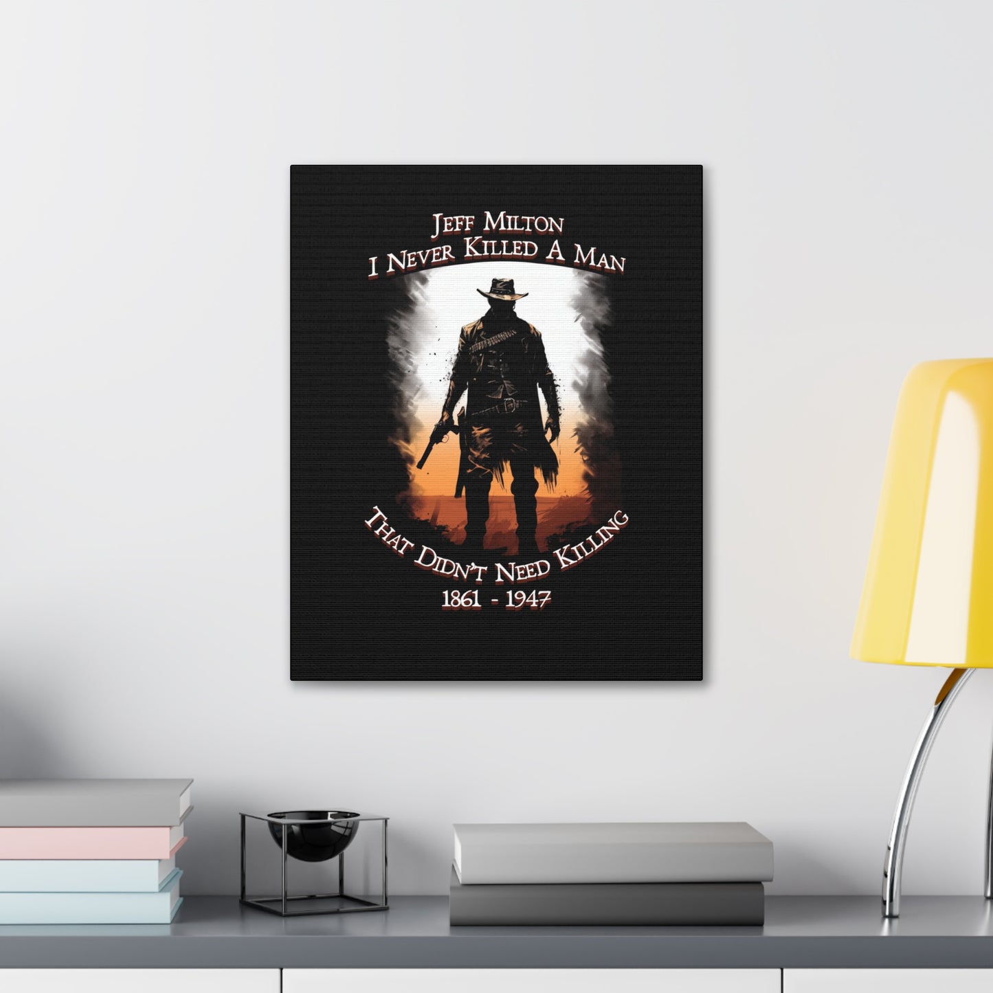 Jeff Milton "I Never Killed A Man That Didn't Need Killing" Border Patrol Canvas Art 3