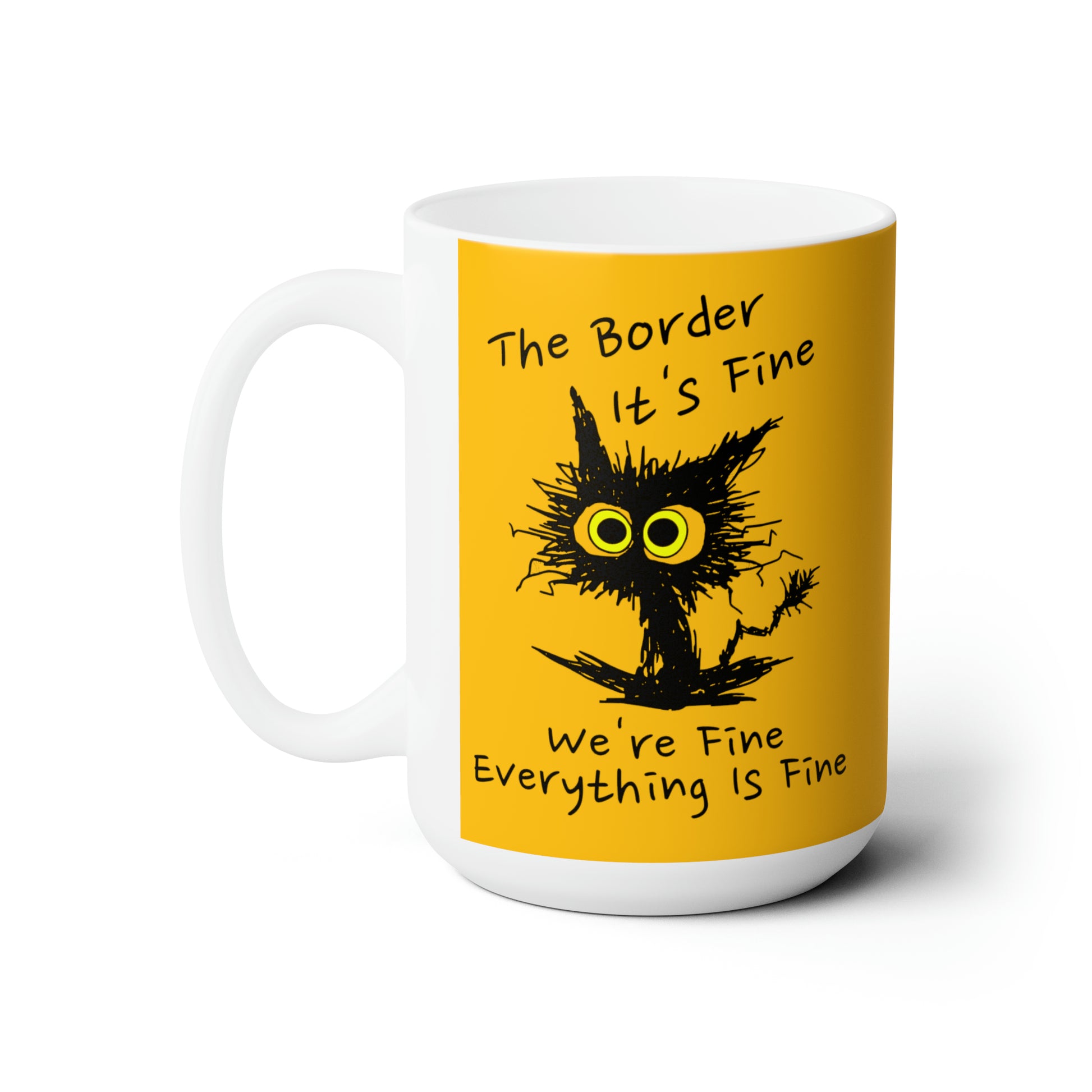 The Border - It's Fine, Everything is Fine Border Patrol Mug 1