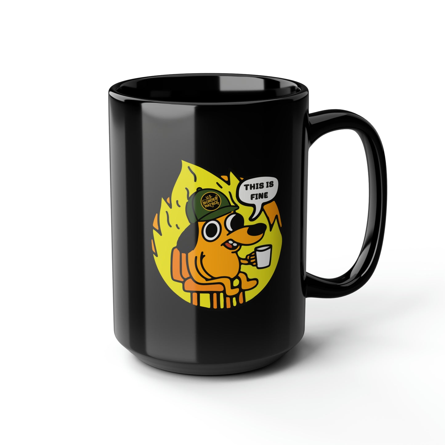 This Is Fine Border Patrol Mug