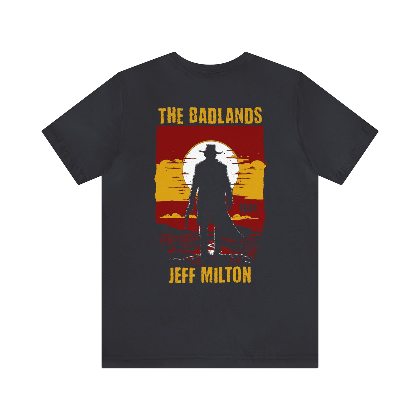 Jeff Milton - The Badlands Border Patrol T-Shirt 3