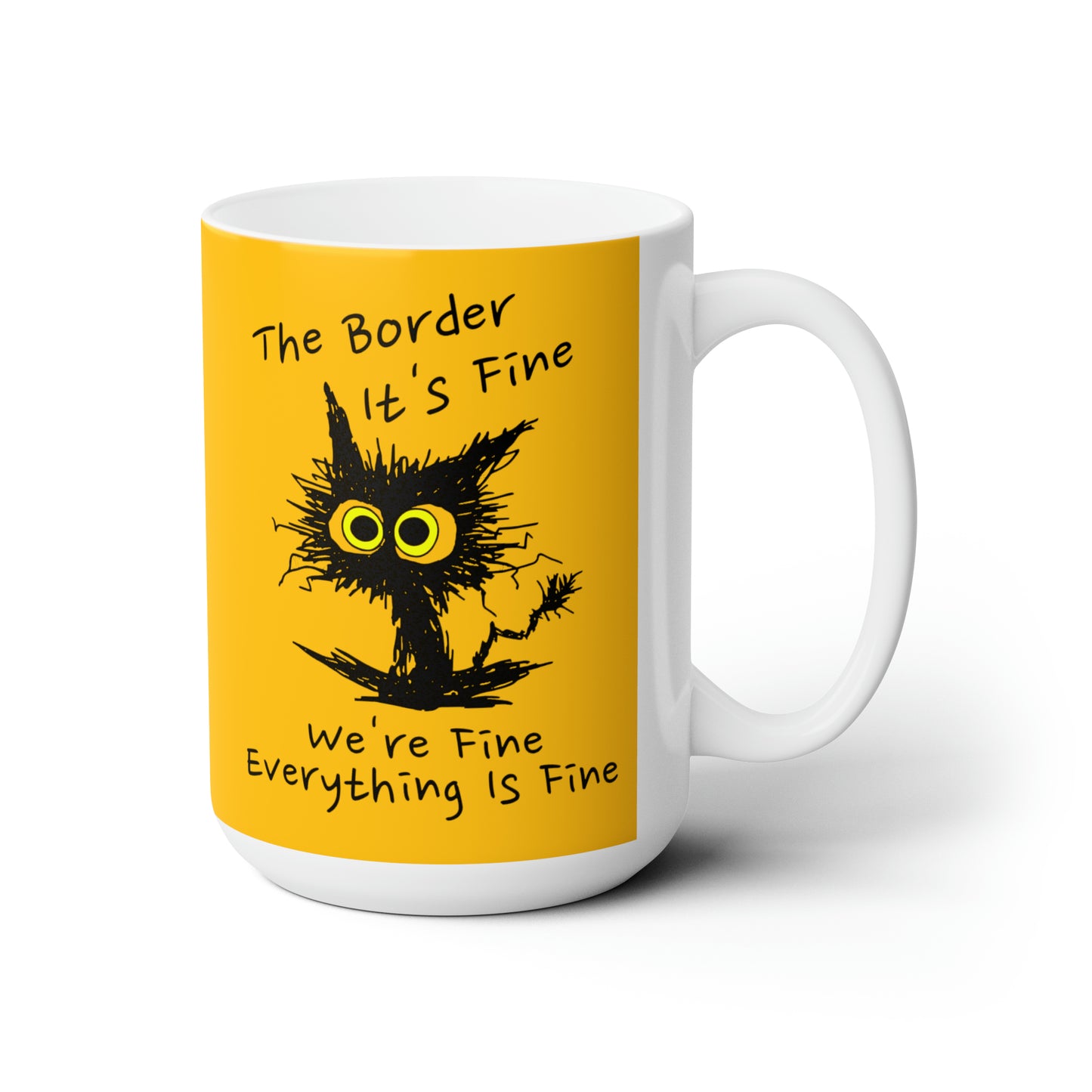 The Border - It's Fine, Everything is Fine Border Patrol Mug