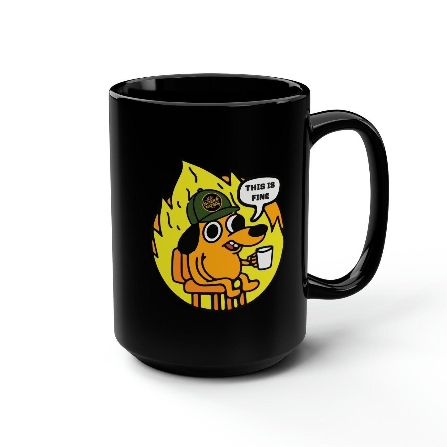 This Is Fine Border Patrol Mug