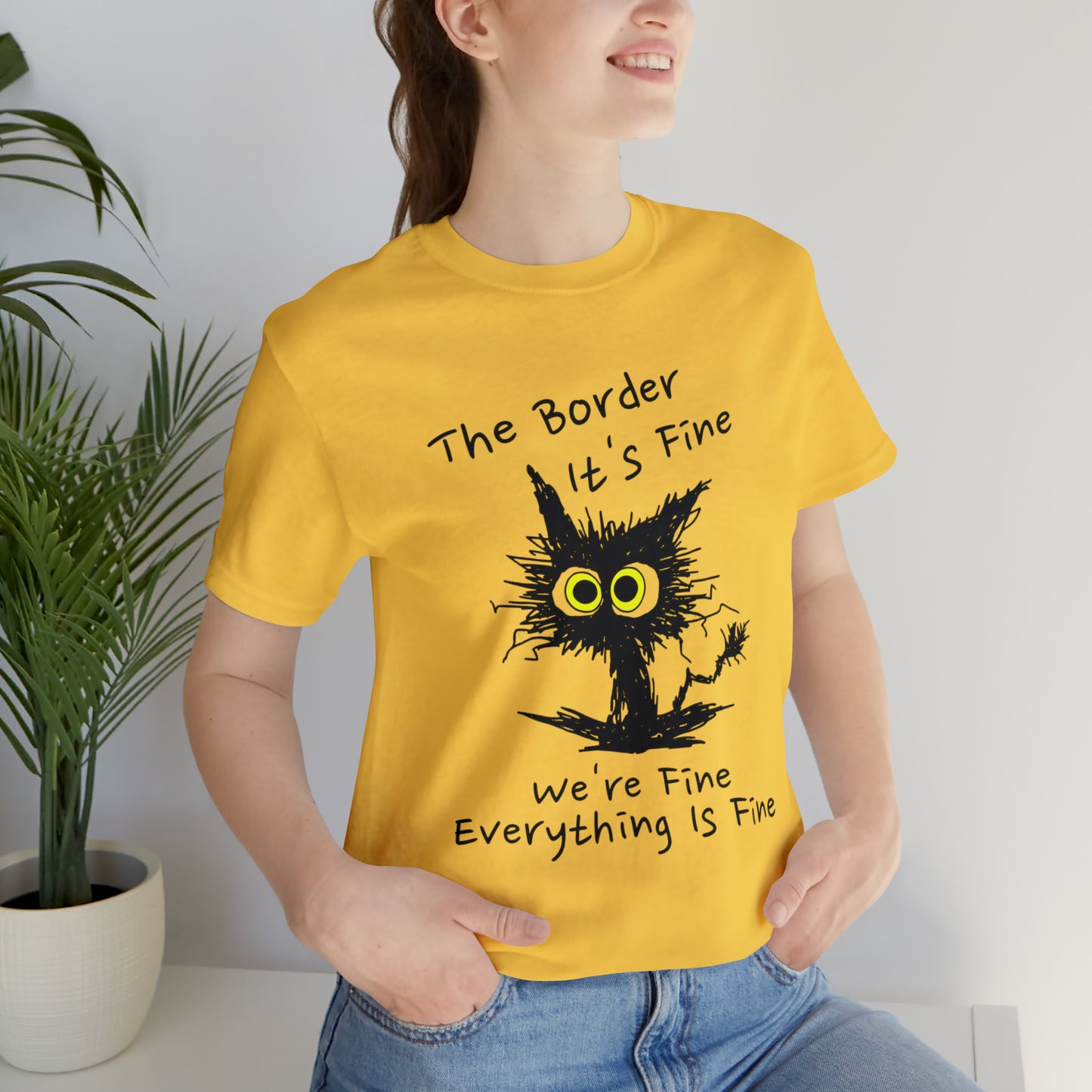 Everything Is Fine Border Patrol T-Shirt 12