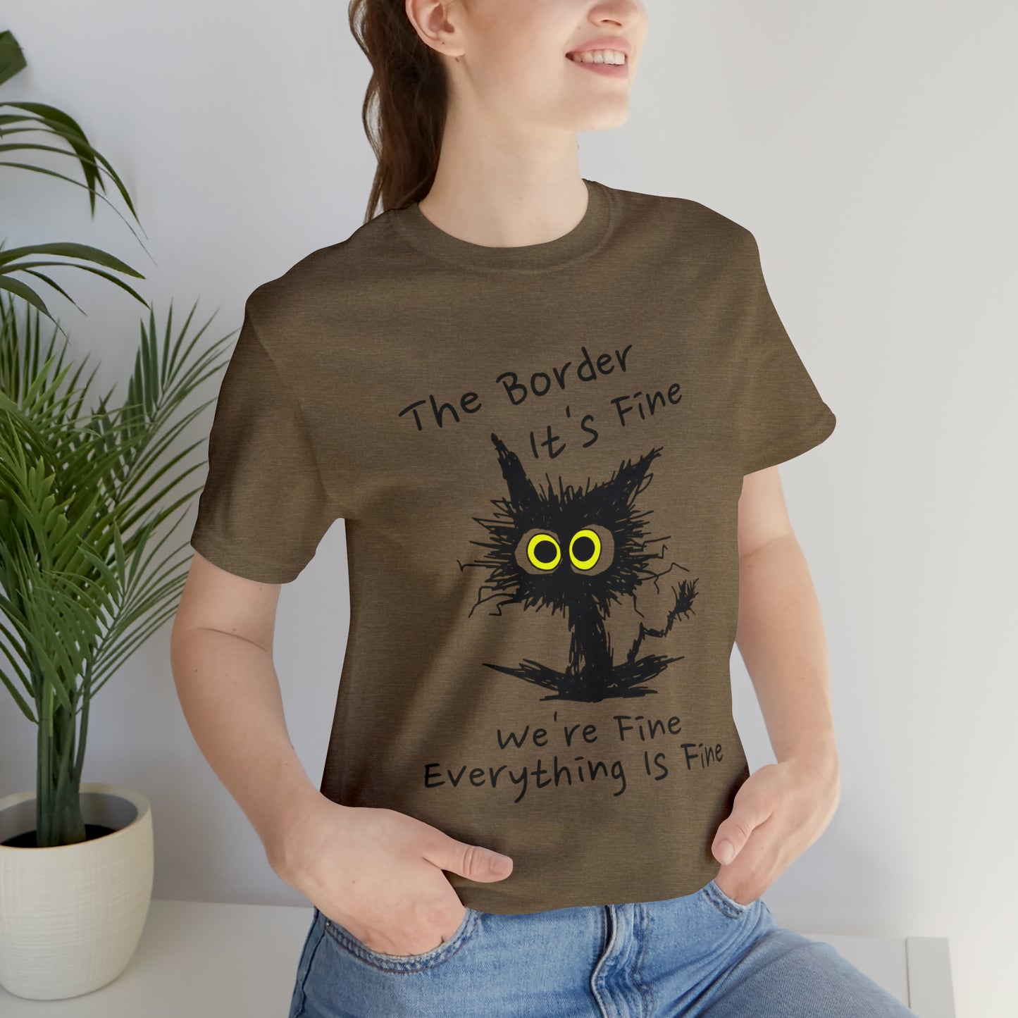 Everything Is Fine Border Patrol T-Shirt 15