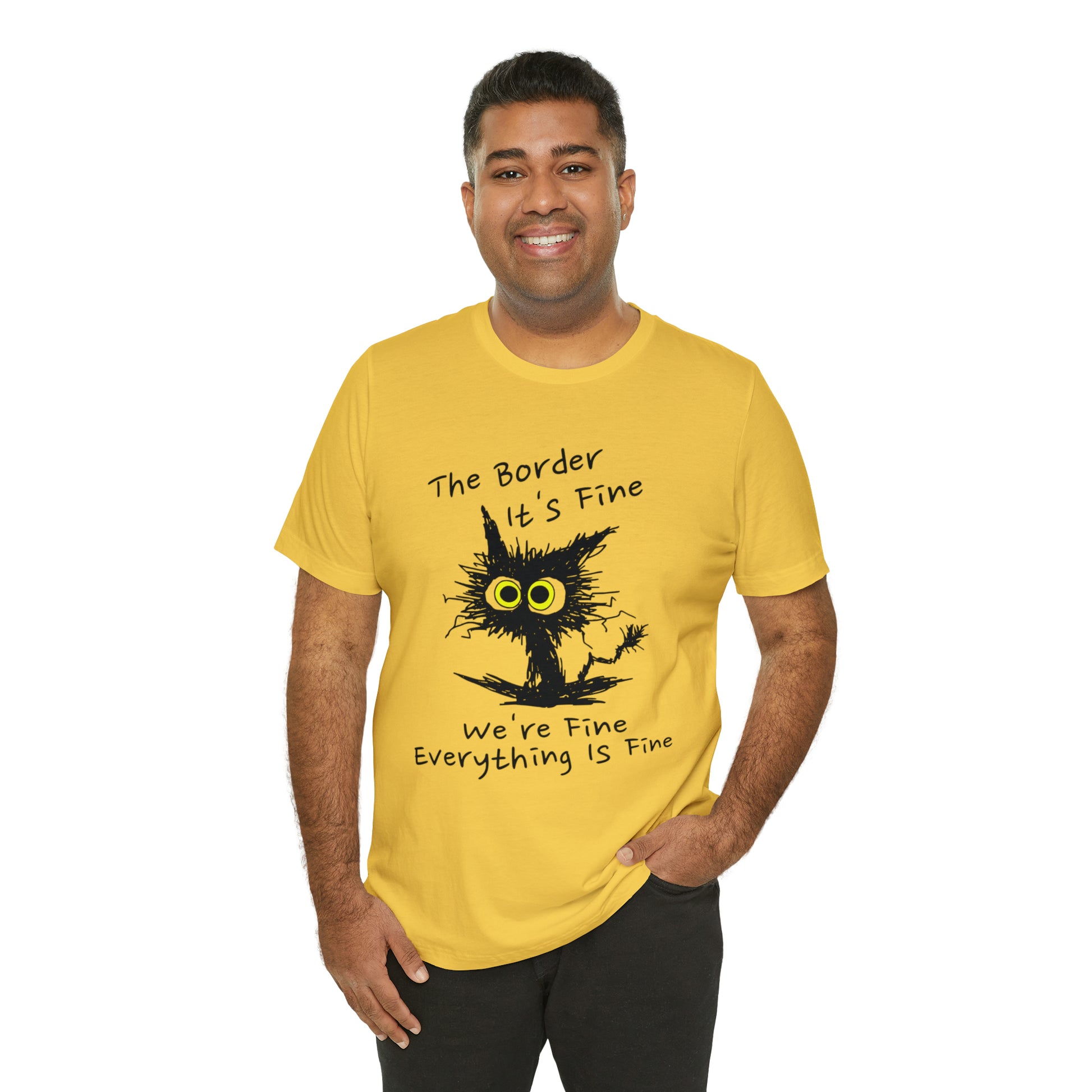 Everything Is Fine Border Patrol T-Shirt 11