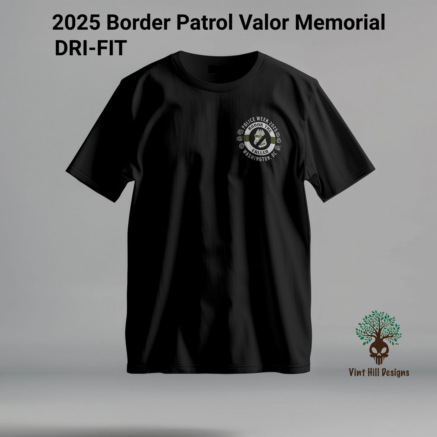 2025 Border Patrol Valor Memorial Shirt Dri-Fit Shirt