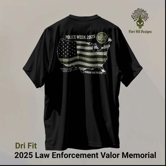 2025 Border Patrol Valor Memorial Shirt Dri-Fit Shirt